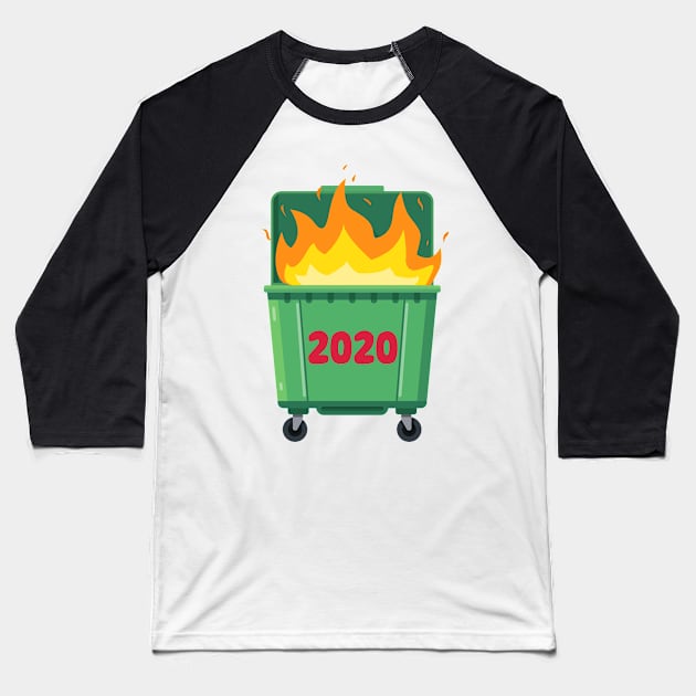 2020 Dumpster Fire Baseball T-Shirt by FlashmanBiscuit